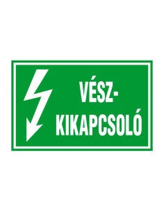Zöld alapon fehér vészkapcsoló villamossági felirat