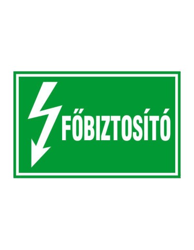 Főbiztosító villamossági felirat zöld alapon fehér villám jellel