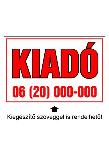 Kiadó tábla piros felirattal, telefonszámmal