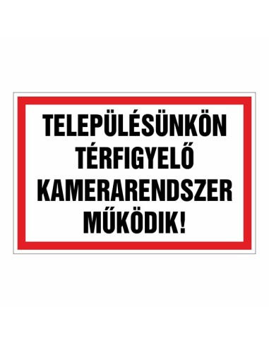 Tájékoztató tábla település térfigyelő kamerarendszer működéséről fekete és piros színű