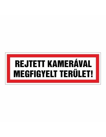 REJTETT KAMERÁVAL MEGFIGYELT TERÜLET!