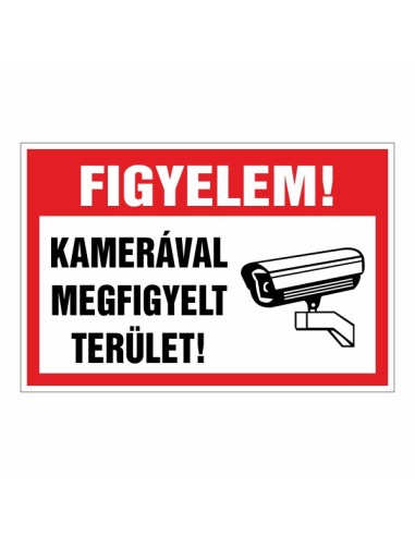 Figyelem! Kamerával megfigyelt terület piros-fehér tájékoztató tábla fekete kamerás ikonral