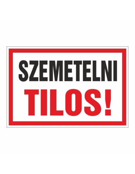 SZEMETELNI TILOS!