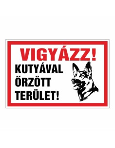 Vigyázz! Kutyával őrzött terület!