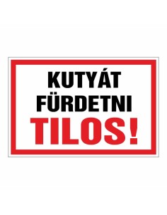 KUTYÁT FÜRDETNI TILOS!