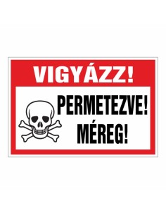 VIGYÁZZ! PERMETEZVE! MÉREG!
