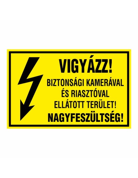 VIGYÁZZ! BIZTONSÁGI KAMERÁVAL ÉS RIASZTÓVAL  ELLÁTOTT TERÜLET! NAGYFESZÜLTSÉG!